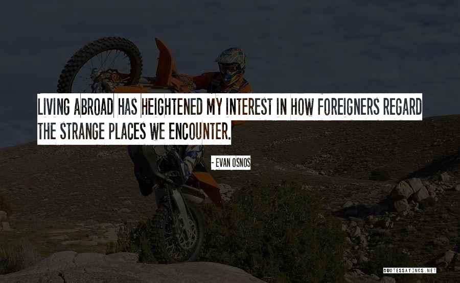 Abroad In Quotes By Evan Osnos Abroad In Quotes By Evan Osnos