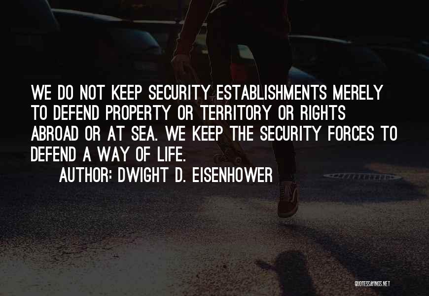 Abroad Life Quotes By Dwight D. Eisenhower