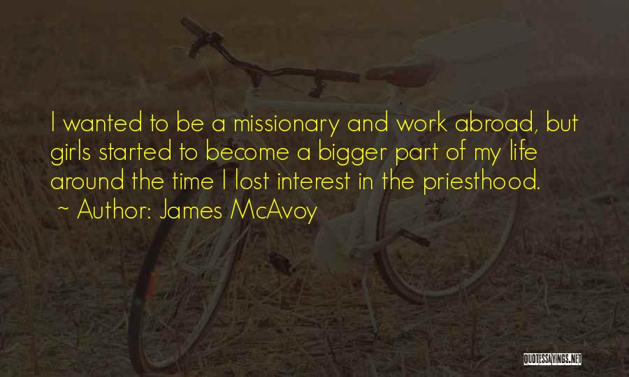 Abroad Life Quotes By James McAvoy