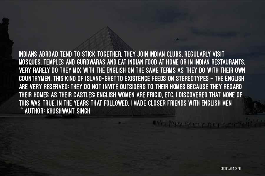 Abroad Life Quotes By Khushwant Singh