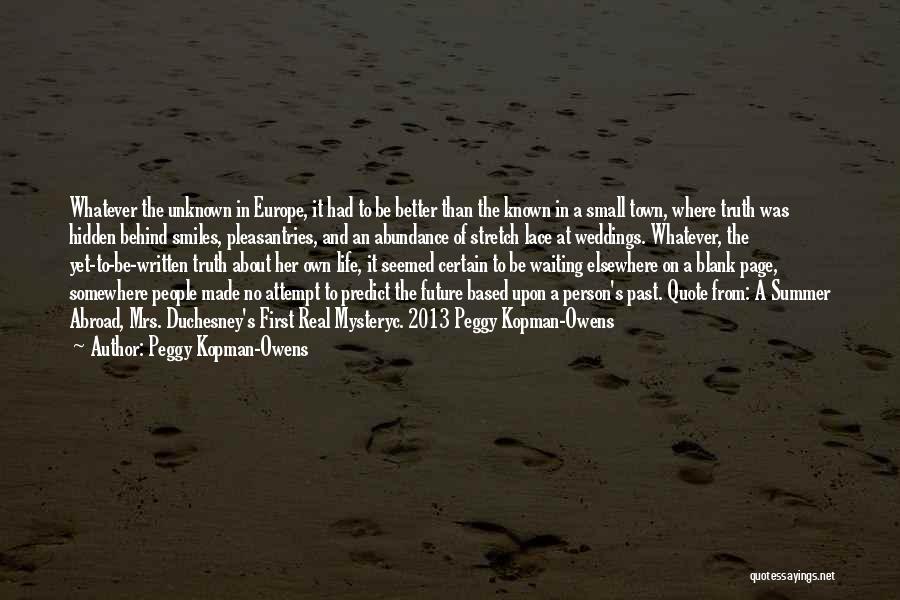 Abroad Life Quotes By Peggy Kopman-Owens