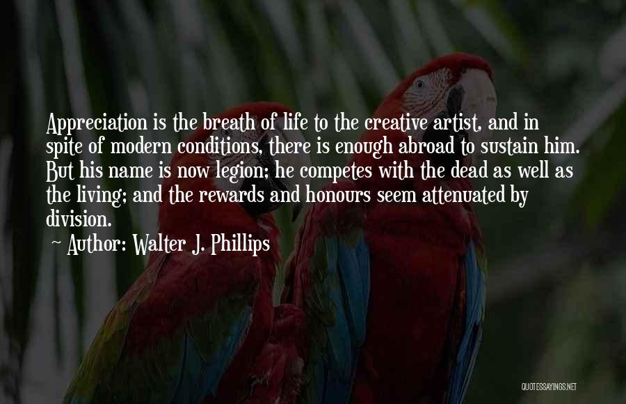 Abroad Life Quotes By Walter J. Phillips