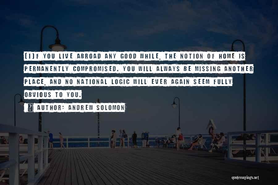 Abroad Quotes By Andrew Solomon