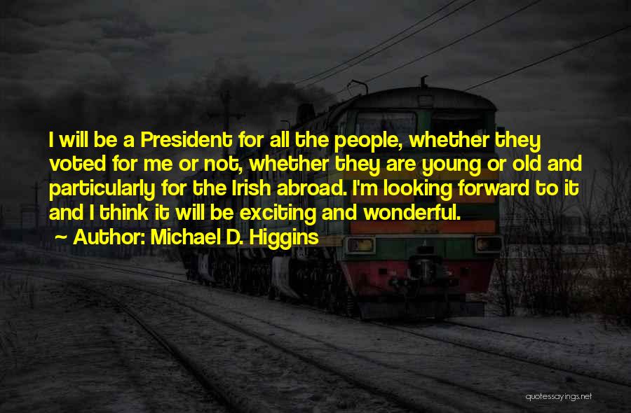 Abroad Quotes By Michael D. Higgins