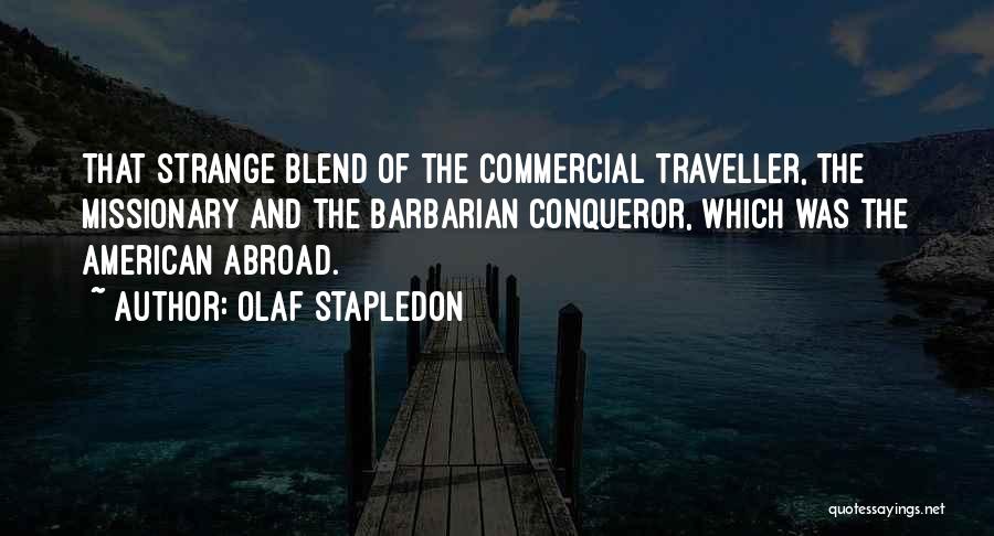 Abroad Quotes By Olaf Stapledon