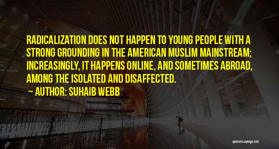 Abroad Quotes By Suhaib Webb