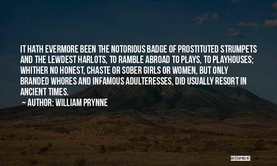 Abroad Quotes By William Prynne