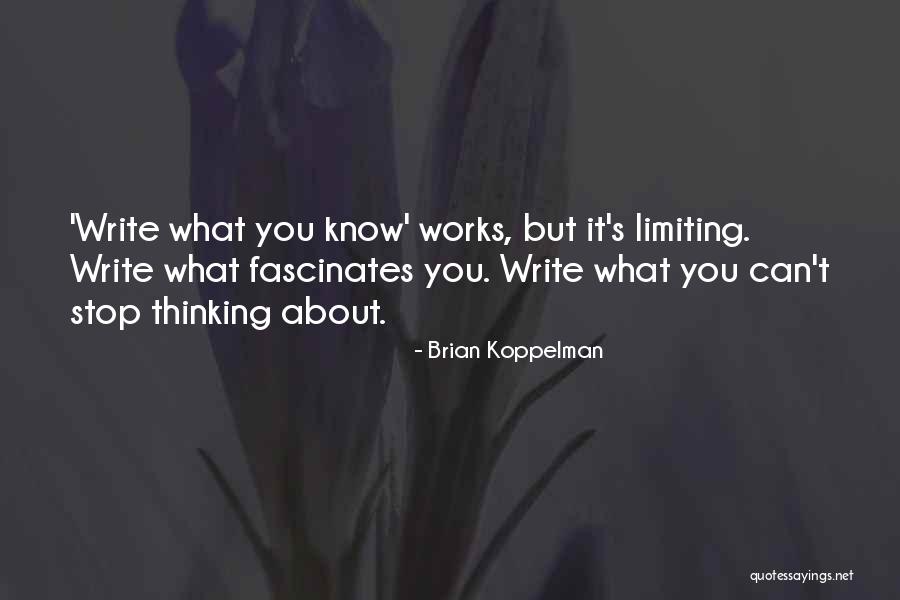 Abrogar Ley Quotes By Brian Koppelman Abrogar Ley Quotes By Brian Koppelman
