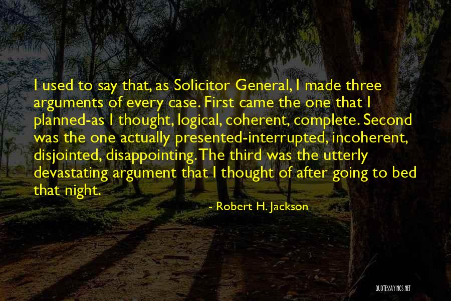 Abrogar Ley Quotes By Robert H. Jackson Abrogar Ley Quotes By Robert H. Jackson