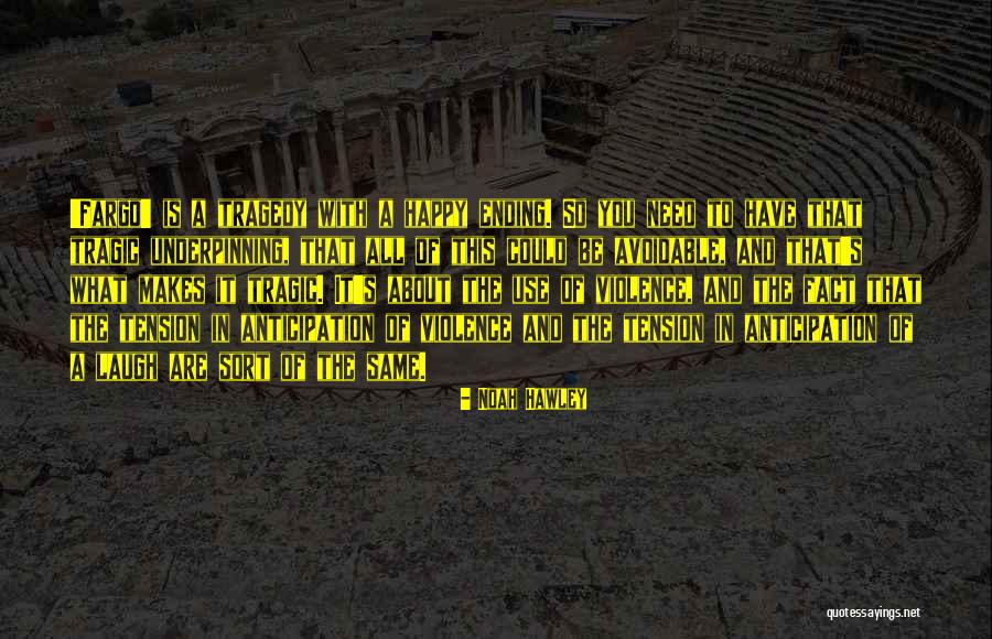 Abrouka Quotes By Noah Hawley Abrouka Quotes By Noah Hawley
