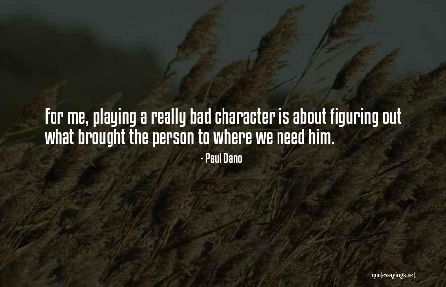 Abrumador Significado Quotes By Paul Dano Abrumador Significado Quotes By Paul Dano