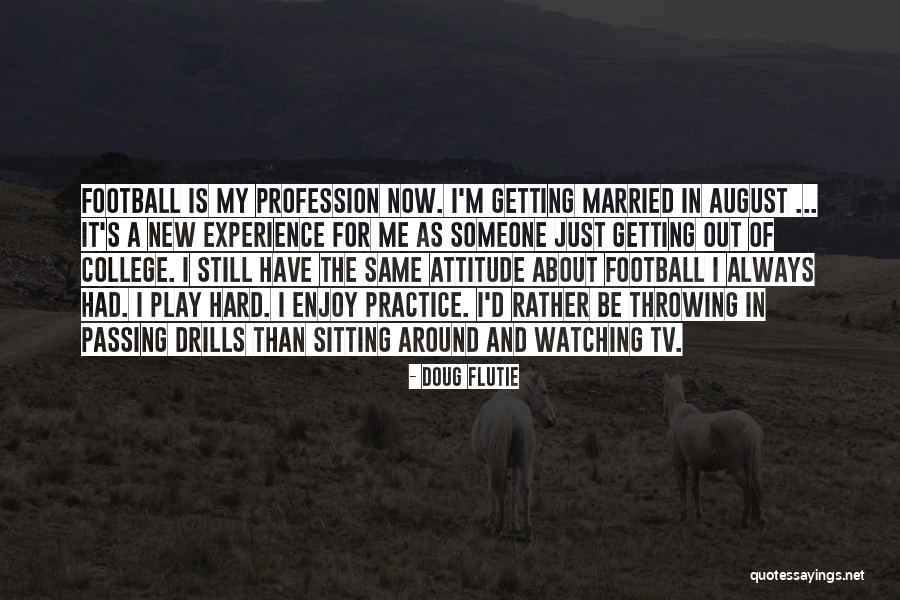 Abrumadores Quotes By Doug Flutie Abrumadores Quotes By Doug Flutie