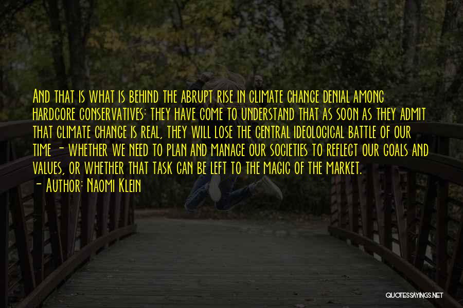 Abrupt Change Quotes By Naomi Klein