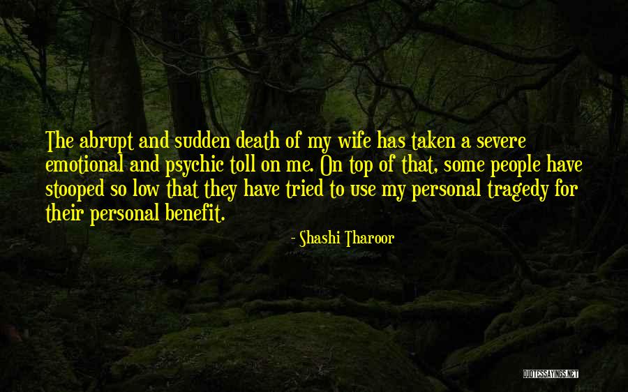 Abrupt Death Quotes By Shashi Tharoor Abrupt Death Quotes By Shashi Tharoor