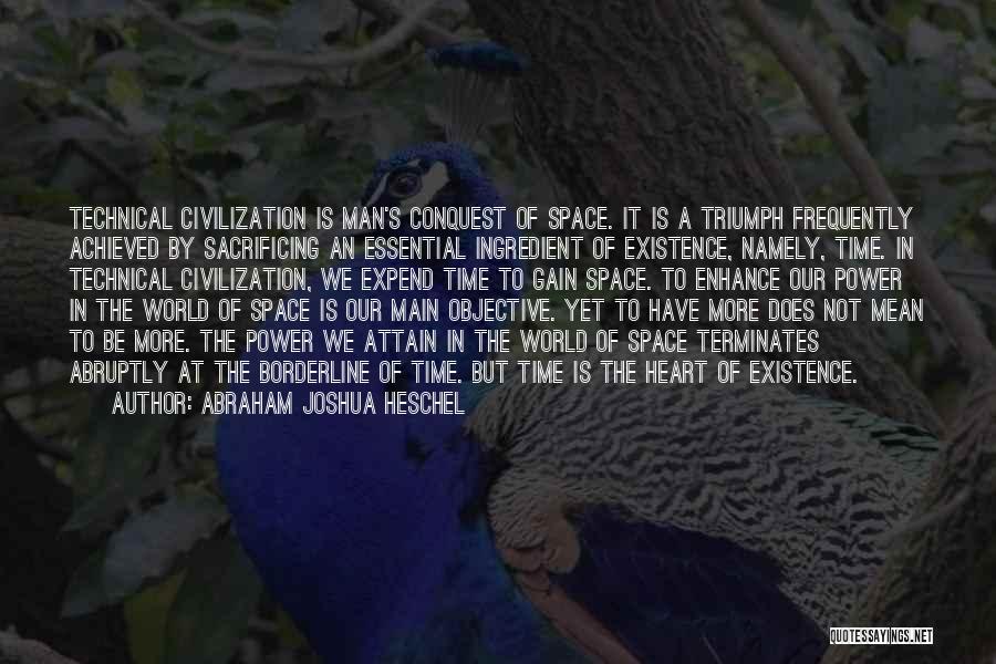 Abruptly Quotes By Abraham Joshua Heschel