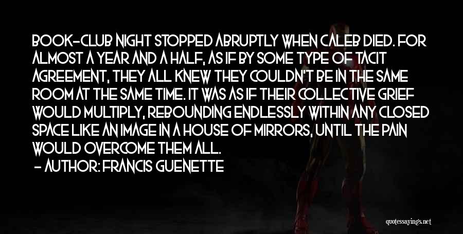 Abruptly Quotes By Francis Guenette