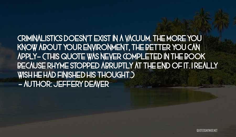 Abruptly Quotes By Jeffery Deaver