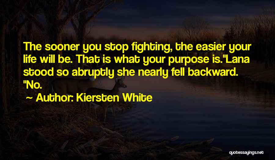 Abruptly Quotes By Kiersten White