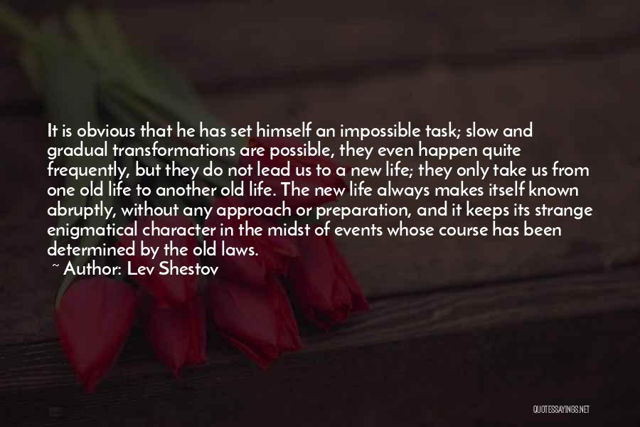 Abruptly Quotes By Lev Shestov