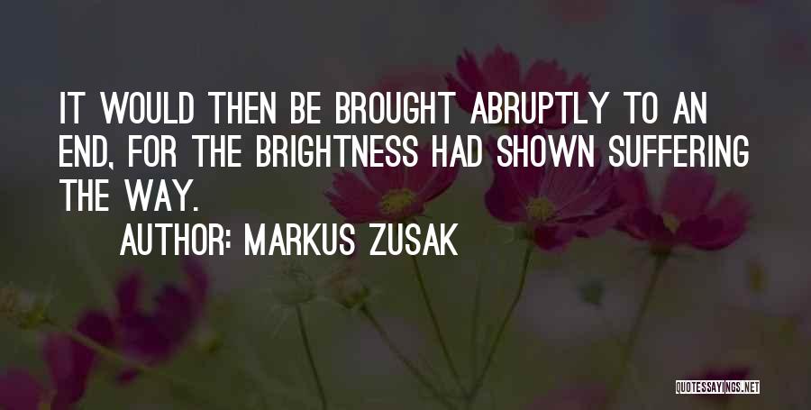 Abruptly Quotes By Markus Zusak