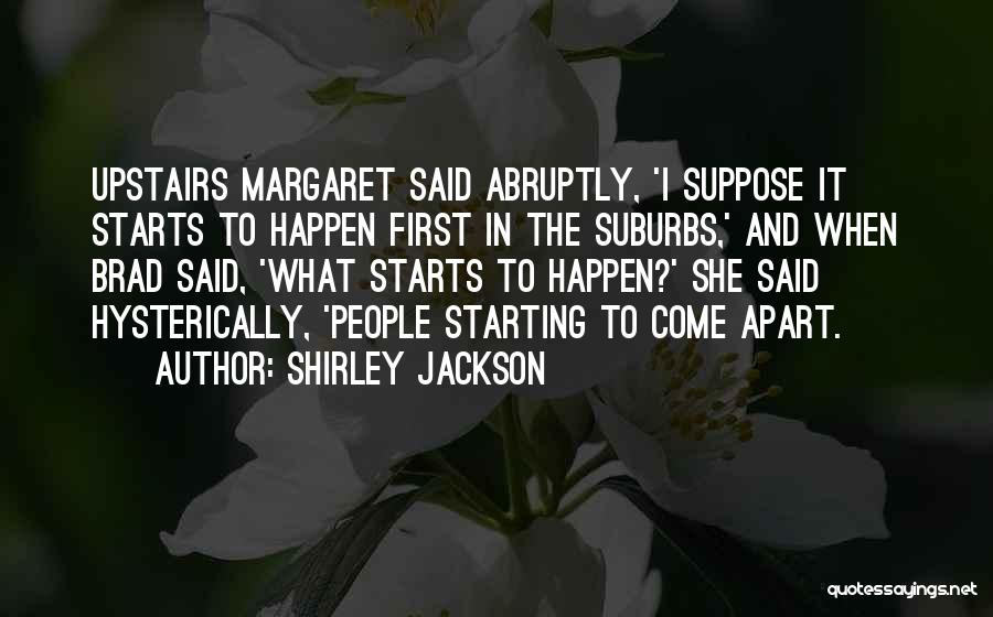 Abruptly Quotes By Shirley Jackson