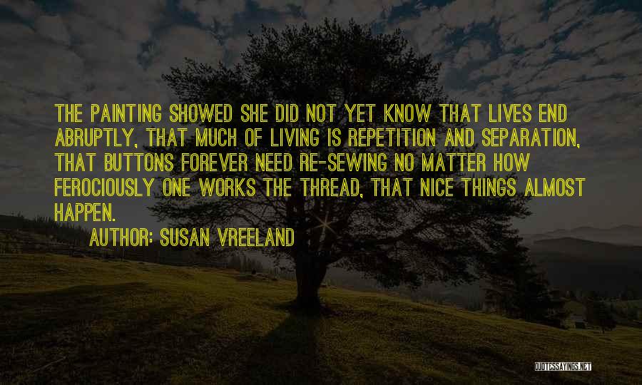 Abruptly Quotes By Susan Vreeland