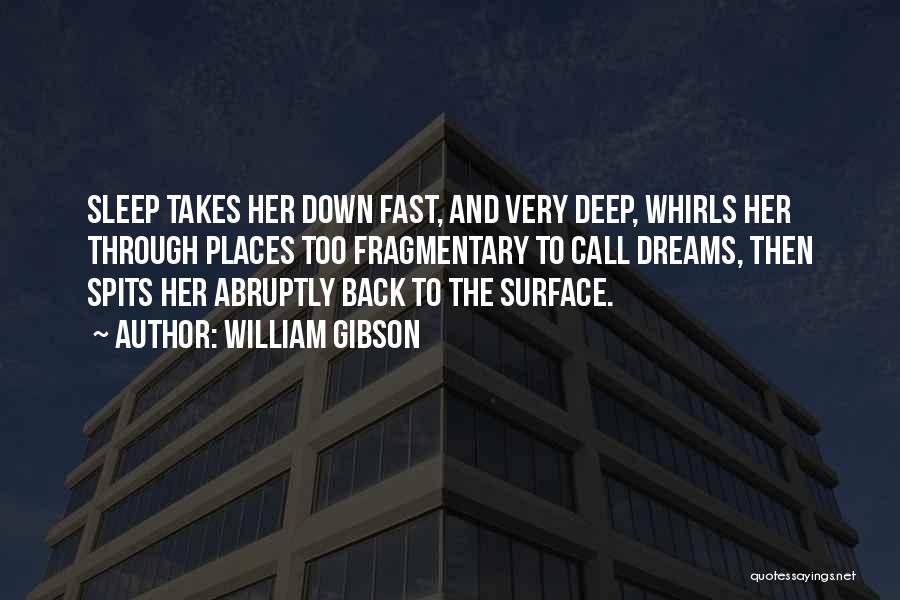 Abruptly Quotes By William Gibson