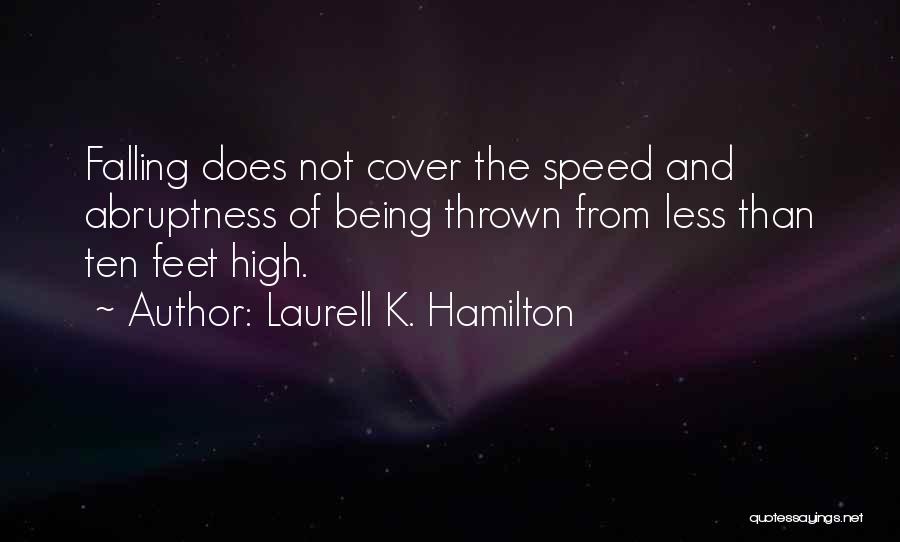 Abruptness Quotes By Laurell K. Hamilton