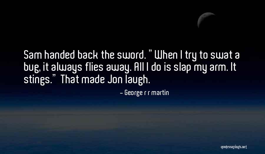 Abrupto Quotes By George R R Martin Abrupto Quotes By George R R Martin