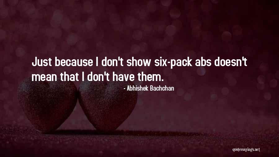 Abs Quotes By Abhishek Bachchan