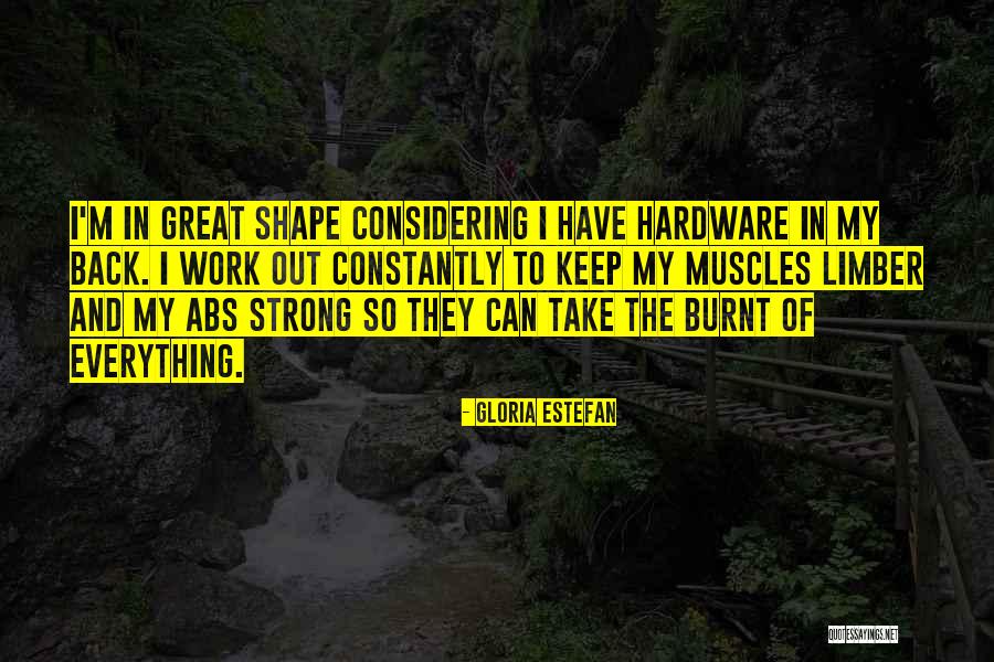 Abs Quotes By Gloria Estefan