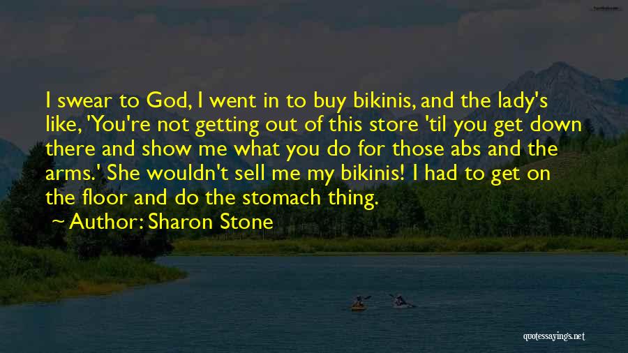 Abs Quotes By Sharon Stone