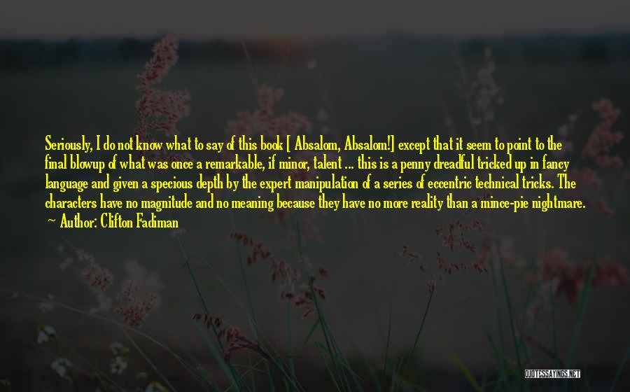 Absalom Quotes By Clifton Fadiman