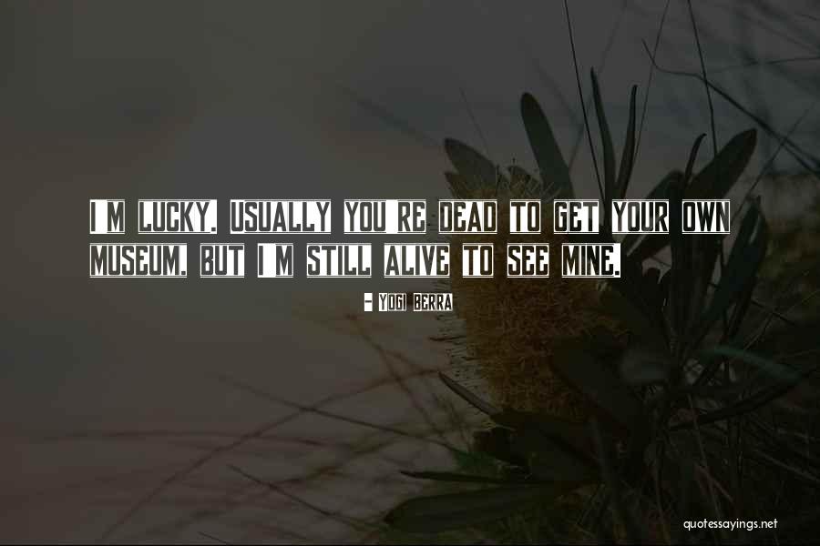 Abscheulich Quotes By Yogi Berra Abscheulich Quotes By Yogi Berra