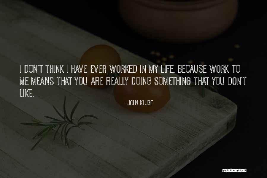 Abscheulicher Quotes By John Kluge Abscheulicher Quotes By John Kluge
