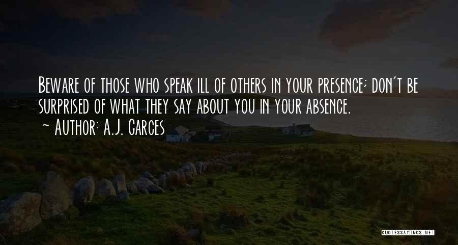 Absence And Presence Quotes By A.J. Garces