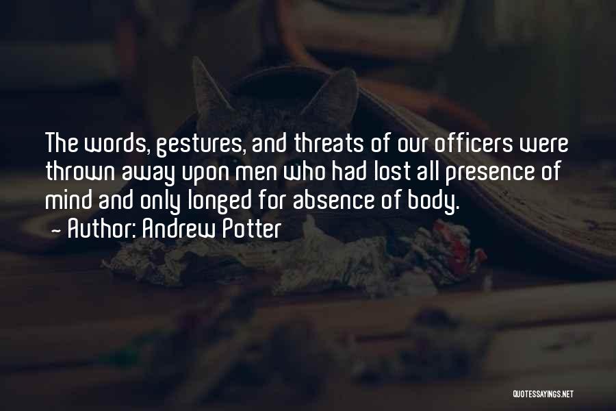 Absence And Presence Quotes By Andrew Potter