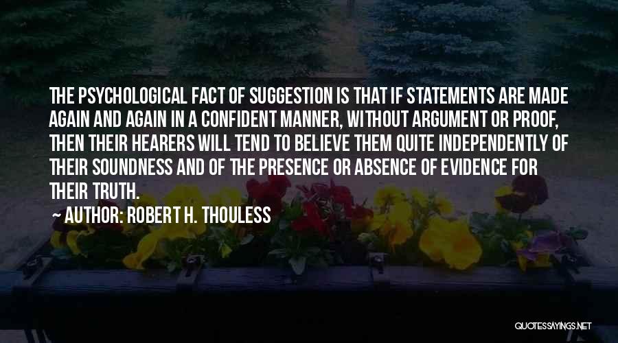 Absence And Presence Quotes By Robert H. Thouless