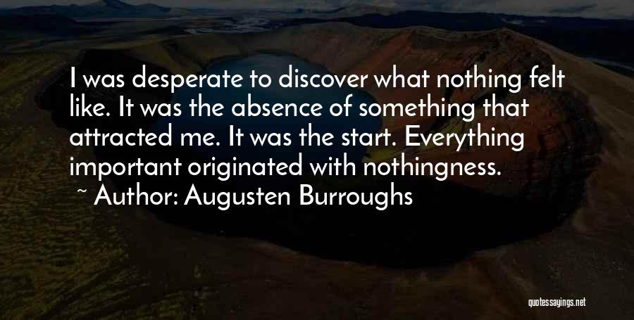 Absence Felt Quotes By Augusten Burroughs