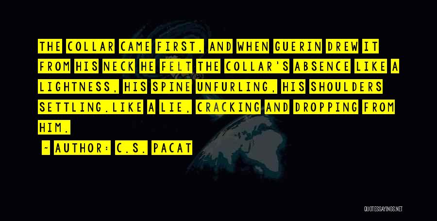 Absence Felt Quotes By C.S. Pacat