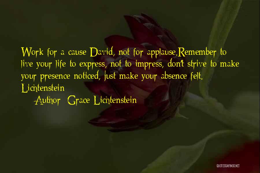 Absence Felt Quotes By Grace Lichtenstein