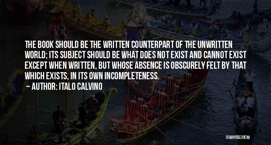 Absence Felt Quotes By Italo Calvino