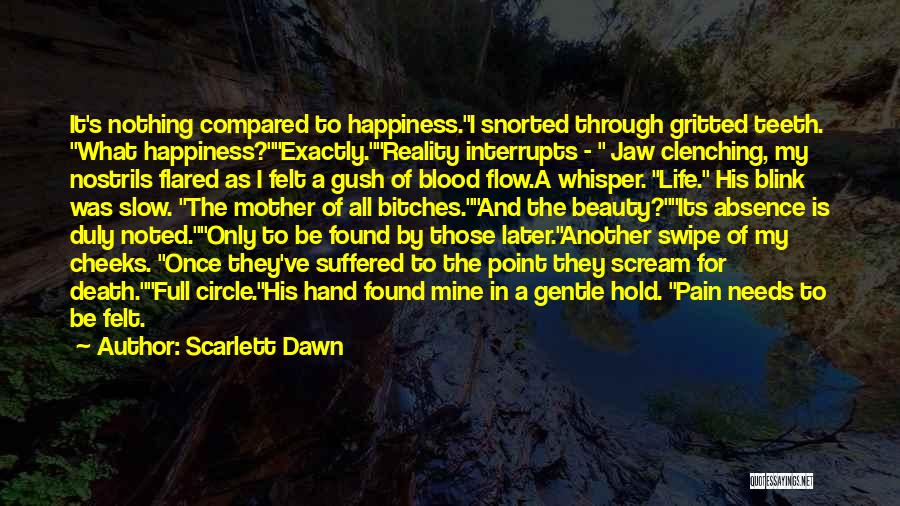 Absence Felt Quotes By Scarlett Dawn