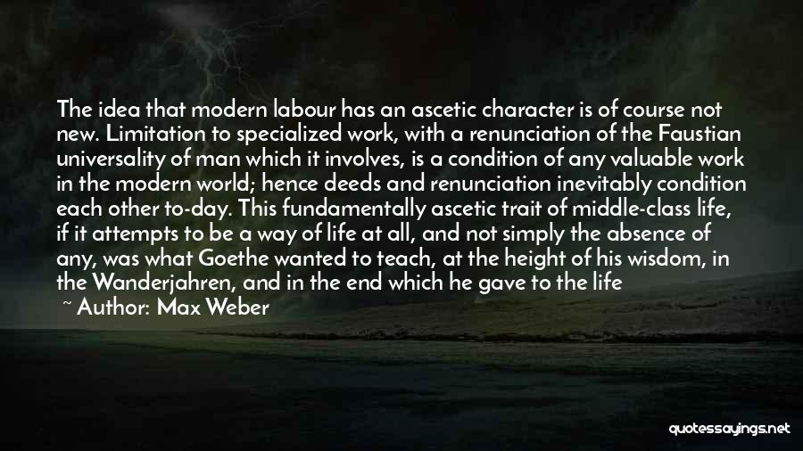 Absence From Work Quotes By Max Weber