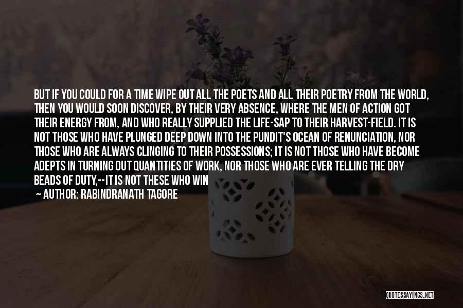 Absence From Work Quotes By Rabindranath Tagore