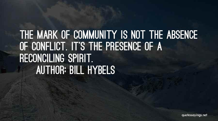 Absence Is The Best Presence Quotes By Bill Hybels