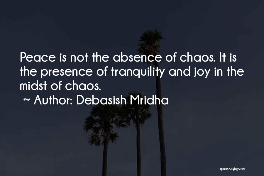 Absence Is The Best Presence Quotes By Debasish Mridha