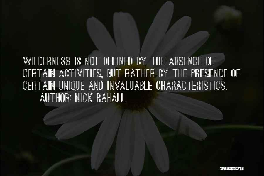 Absence Is The Best Presence Quotes By Nick Rahall