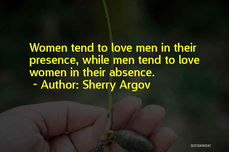 Absence Is The Best Presence Quotes By Sherry Argov