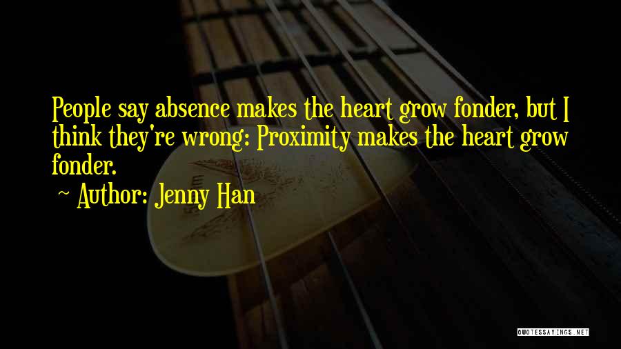 Absence Makes The Heart Grow Fonder Quotes By Jenny Han